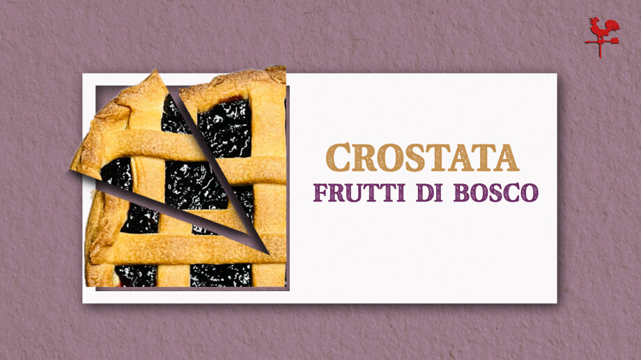 Crostata ai frutti di bosco: il dolce classico che conquista ogni palato